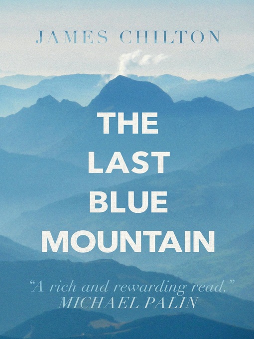 Title details for The Last Blue Mountain by James Chilton - Available